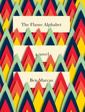 The Flame Alphabet - Ben Marcus