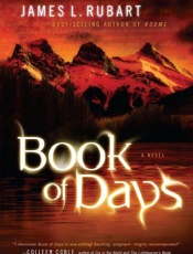 Book of Days_ A Novel - James L. Rubart