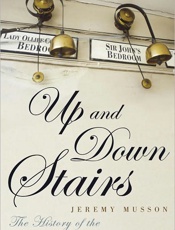 Up and Down Stairs_ The History - Jeremy Musson