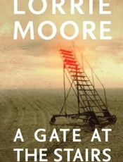 A Gate at the Stairs - Lorrie Moore