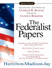 The Federalist Papers - Alexander Hamilton; James Madis