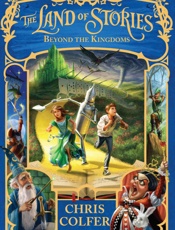 Land of Stories_ Beyond the Kingdoms, The - Chris Colfer
