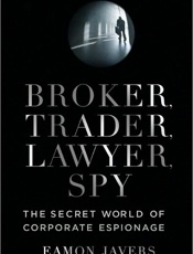 Broker, Trader, Lawyer, Spy - Eamon Javers