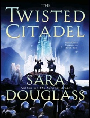 The Twisted Citadel - Sara Douglass