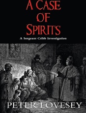 A Case of Spirits - Peter Lovesey
