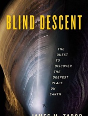 Blind Descent_ The Quest to Dis - James M. Tabor