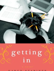 Getting In_ A Novel - Karen Stabiner
