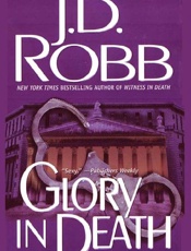 Glory in Death - J. D. Robb; Nora Roberts