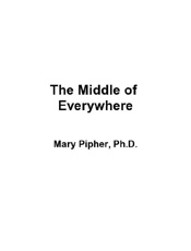The Middle of Everywhere - Mary Pipher