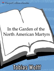 In The Garden Of The North Amer - Tobias Wolff