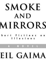 Smoke and Mirrors - Neil Gaiman