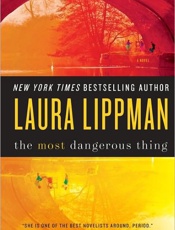 The Most Dangerous Thing - Laura Lippman