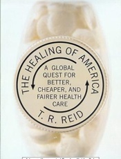 The Healing of America - T.R. Reid
