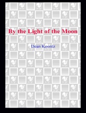 By the light of the moon - Dean Koontz