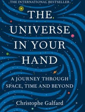 Universe in Your Hand, The - Christophe Galfard
