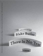 There Is No Year - Blake Butler