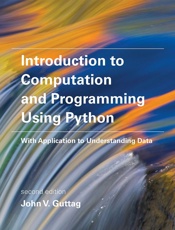Introduction to Computation and Programming Using Python_ With Application to Understanding Data (MIT Press) - John V. Guttag