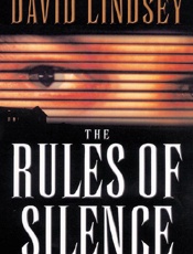 The Rules of Silence - David Lindsey