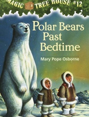 Polar Bears Past Bedtime - Mary Pope Osborne