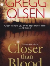 Closer Than Blood - Gregg Olsen