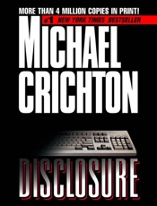 Disclosure_ A Novel - Michael Crichton