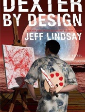 Dexter by Design - Jeff Lindsay