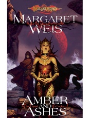 Amber and Ashes - Margaret Weis