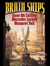 Brain Ships - Anne McCaffrey; Mercedes Lackey