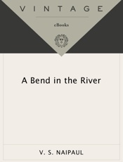 A Bend in the River - V.S. Naipaul