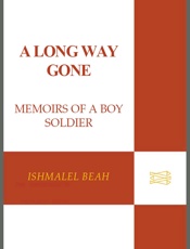 Long Way Gone_ Memoirs of a Boy Soldier, A - Ishmael Beah