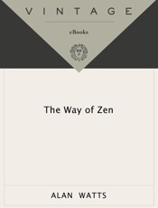 The Way of Zen - Alan W. Watts