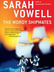 The Wordy Shipmates - Sarah Vowell