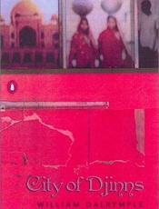 City of Djinns_ A Year in Delhi - William Dalrymple
