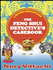 The Feng Shui Detective's Caseb - Nury Vittachi