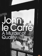 A Murder of Quality - John le Carre