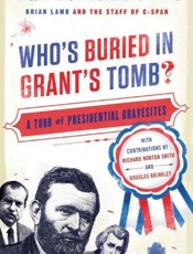 Who's Buried in Grant's Tomb__ - Brian Lamb; C-Span