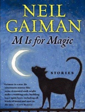 M Is for Magic - Neil Gaiman