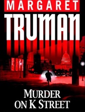 Murder on K Street_ A Capital C - Margaret Truman