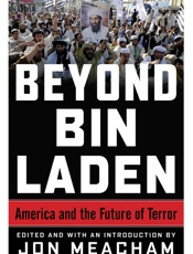 Beyond Bin Laden - Jon Meacham