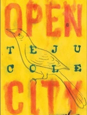 Open City_ A Novel - Teju Cole