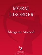 Moral Disorder - Margaret Atwood