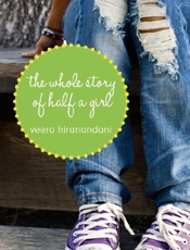 The Whole Story of Half a Girl - Veera Hiranandani