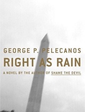Right as Rain_ A Novel - George P. Pelecanos