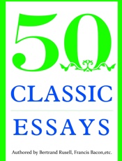 50 CLASSIC ESSAYS_经典随笔50首(英文原版，免费下载配套朗读) - 伯特兰•罗素