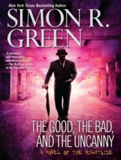 The Good, the Bad, and the Unca - Simon R. Green