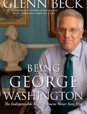 Being George Washington - Glenn Beck