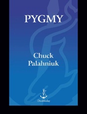 Pygmy - Chuck Palahniuk