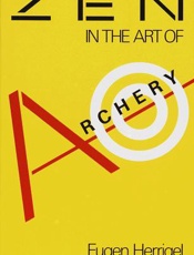 Zen in the Art of Archery - Eugen Herrigel