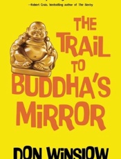 The Trail to Buddha's Mirror - Don Winslow
