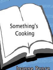 Something's Cooking - Joanne Pence